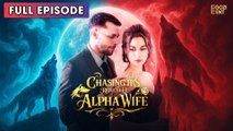 Chasing His Rejected Alpha Wife (2025) [ SHORT DRAMA | FULL ]