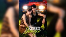 She Kissed Danger Chinese Drama - English Sub