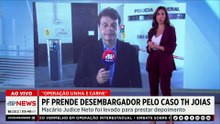 PF prende desembargador pelo caso TH Joias