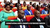 [#Reportage] Gabon : l'Assemblée nationale adopté à l'unanimité la taxe forfaitaire d'habitation