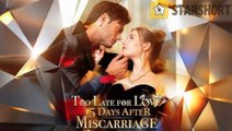 Too Late for Love 15 Days After Miscarriage #FullMovie