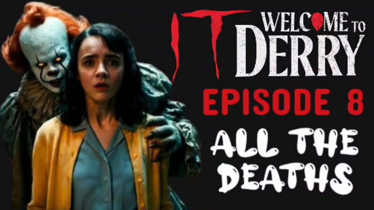 IT_ Welcome To Derry (Episode 8)_ All The Deaths #horror #series #review #video #subscribe