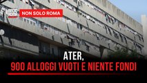 Caos Ater, quei 900 alloggi vuoti e nessun fondo per ristrutturarli intanto sempre più famiglie sono in difficoltà