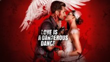 🔥 Love Is a Dangerous Dance full movie 🍀