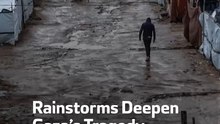 Rainstorms Deepen Gaza’s Tragedy