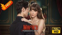 Mafia's Forbidden Catch | Full Movie HD - SweetRomance Love Romantic Mafia Drama ShortFilms Hot