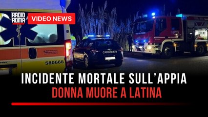 Incidente mortale sull’Appia, donna muore a Latina