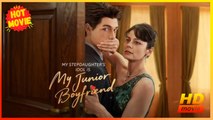 My Stepdaughter's Idol Is My Junior Boyfriend | Full Movie HD - Best Drama ShortFilms Hot Romance Sweet Romance Modern Heartfelt Romantic Showbiz Taboo Bookstore Office Restaurant Contemporary All Ages Billionaire Celebrity Independent Woman Office Worker
