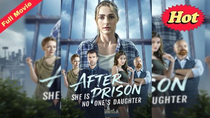 After Prison She Is No One’s Daughter – Full HD Movie | English Sub
