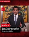 Omar Fernández cuestiona Presupuesto 2026 por baja inversión pública