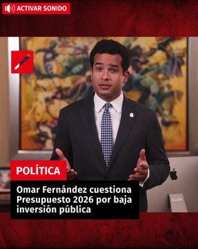 Omar Fernández cuestiona Presupuesto 2026 por baja inversión pública