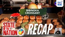 State of the Nation: (RECAP) Sarap ng pasko: Level up bibingka