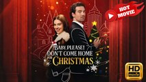Baby, Please! Don’T Come Home For Christmas Hd - Drama Shortfilms Hot