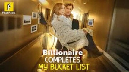 Billionaire Completes My Bucket List - Hot 🌻 - Full Movie