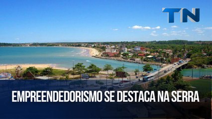Empreendedorismo se destaca na Serra | Radar Econômico