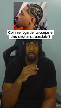 Comment garder ta coupe le plus longtemps possible ?
