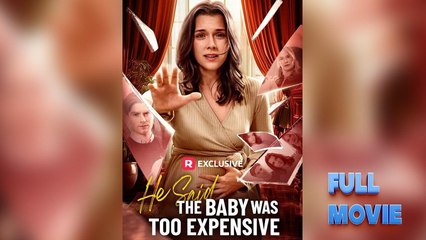 He Said The Baby Was Too Expensive