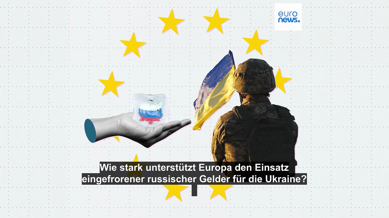 Unterstützen die Europäer die Verwendung eingefrorener russischer Gelder zur Unterstützung der Ukraine?
