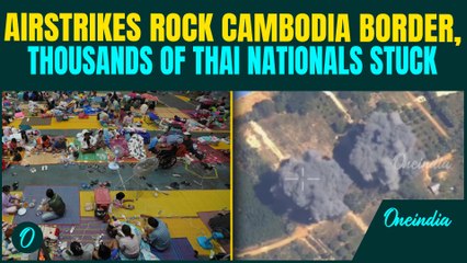 Thailand–Cambodia War BREAKING: Thousands of Thais Trapped at Border as Border Airstrikes Intensify