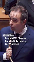 French PM Blames Far-Left Activists for Violence