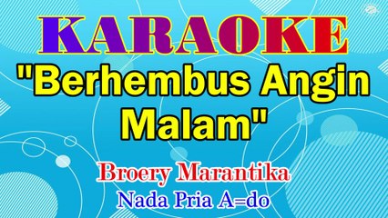 KARAOKE BERHEMBUS ANGIN MALAM NADA RENDAH PRIA A=DO