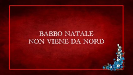 «Babbo Natale non viene da Nord» 2015 HD