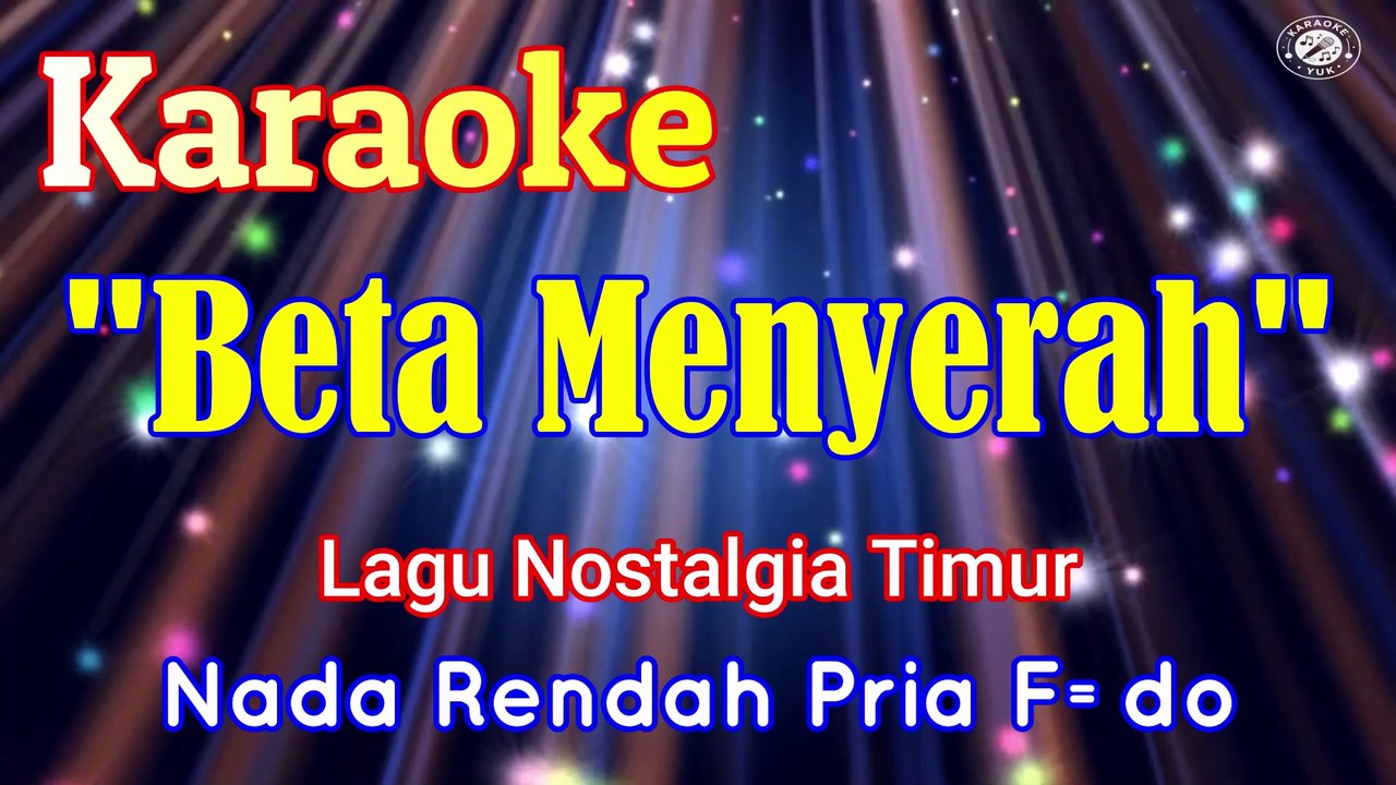 KARAOKE BETA MENYERAH NADA RENDAH PRIA F=DO