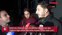 Güllü’nün oğlu müşteki olarak savcılıkta ifade verdi
