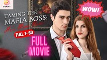 New Taming the Mafia Boss Hes Mine Now - FULL MOVIE - ENG SUB