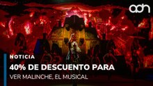 Aprovecha la promoción para ver Malinche, El Musical