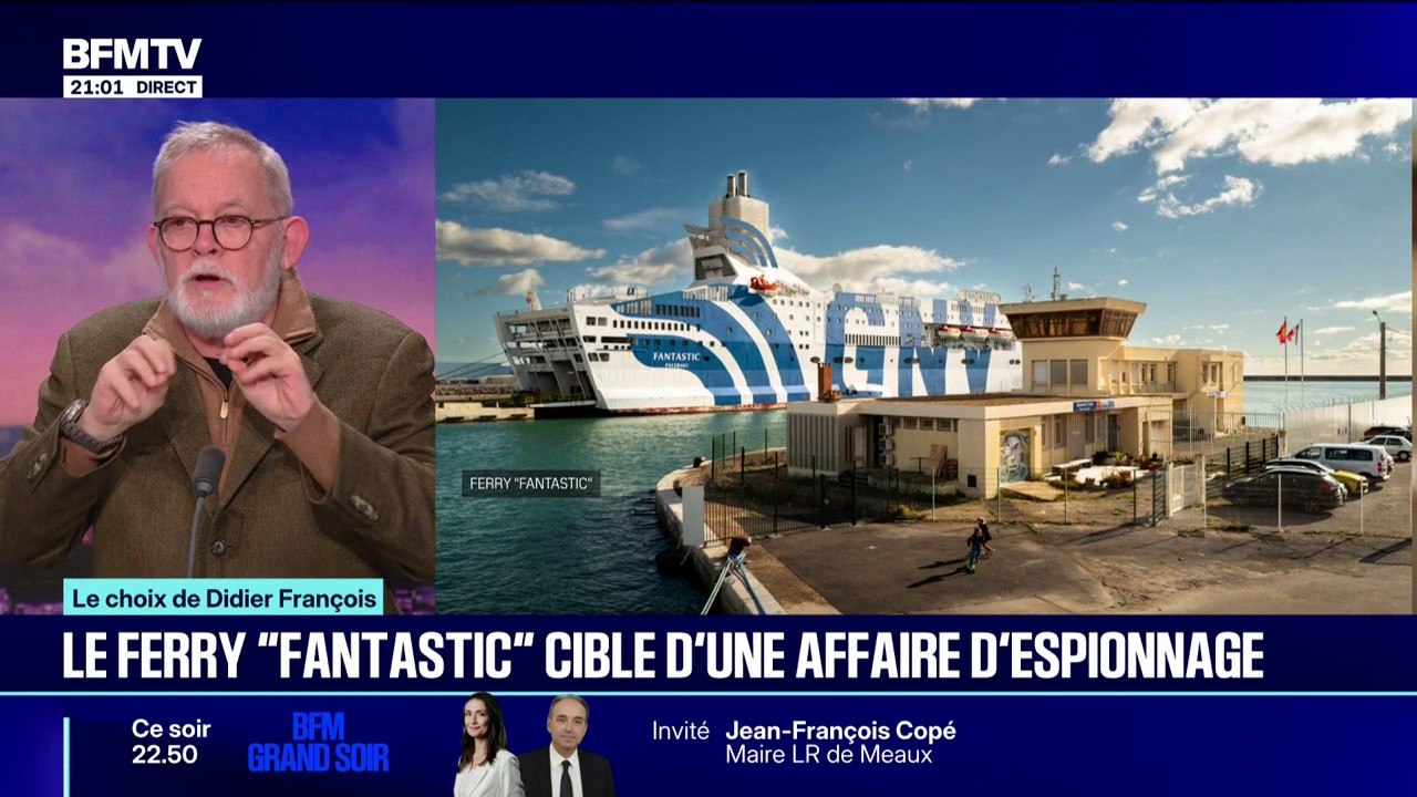 LE CHOIX DE DIDIER - Ferry "Fantastic": un logiciel espion retrouvé sur un navire en escale à Sète
