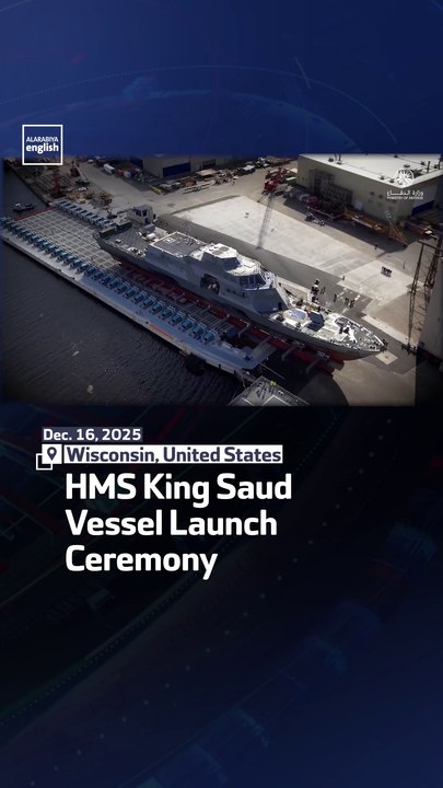HMS King Saud Vessel Launch Ceremony