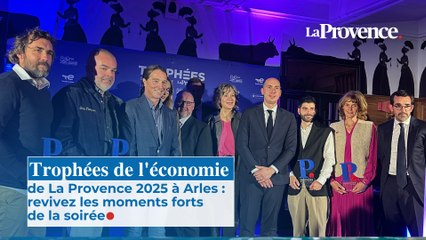 Trophées de l'économie de La Provence 2025 à Arles : revivez les moments forts de la soirée