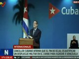 Canciller cubano afirmó que el fin de EE.UU. es justificar un despliegue militar en Venezuela