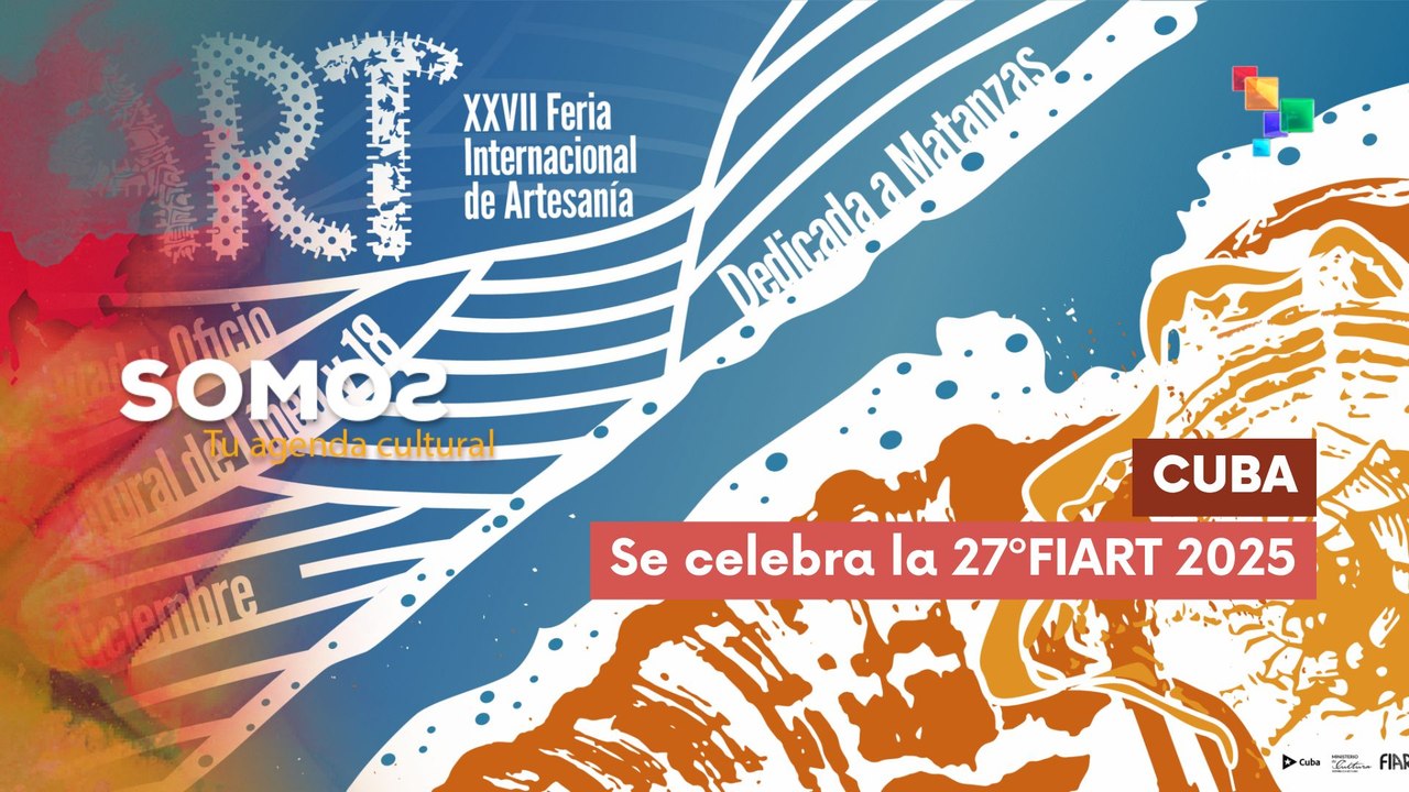 En Cuba se celebra la 27º FIART 2025 SOMOS 16-12-2025