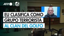 EU clasifica como grupo terrorista al cartel colombiano Clan del Golfo
