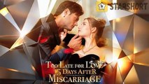 Too Late For Love 15 Days After Miscarriage - Full Movie