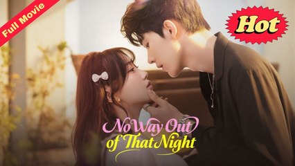 Engsub No Way Out Of That Night
