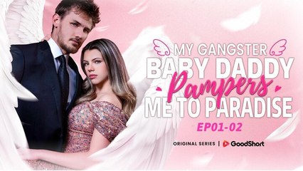 My Gangster Baby Daddy Pampers Me To Paradise - Hot 🌻 - Full Movie
