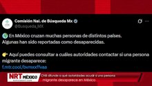 CNB difunde a qué autoridades acudir si una persona migrante desaparece en México