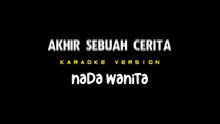 AKHIR SEBUAH CERITA - Karaoke Dangdut Nada Wanita [ EVIE TAMALA ]