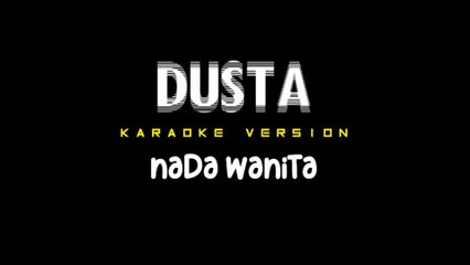 DUSTA - Karaoke Dangdut Nada Wanita [ ELVY SUKAESIH ]