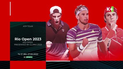 ATP 500 Rio Open 2023 | Trailer trên K+SPORT2 HD