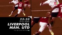 Super Sunday trên K+PM HD : LIVERPOOL - MAN UNITED (19/1/2020)