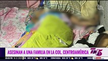 Asesinan a una familia en la Col. Centroamérica