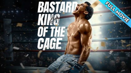 Bastard King of the Cage - Full