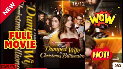 From Dumped Wife To Christmas Billionaire (NEW) - Web Dramma [Eng Sub]
