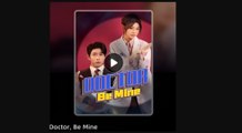 DOCTOR, BE MINE- Drama FULL MOVIES ENGLISH SUB