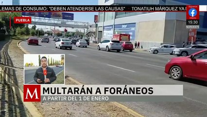 ¿A partir de cuándo serán multadas las personas que usen placas foráneas en Puebla?