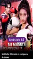 [Doblado ES] Mi mamá es campeona de boxeo serie completa